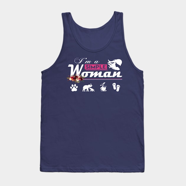 I'm A Simple Woman Tank Top by beelz